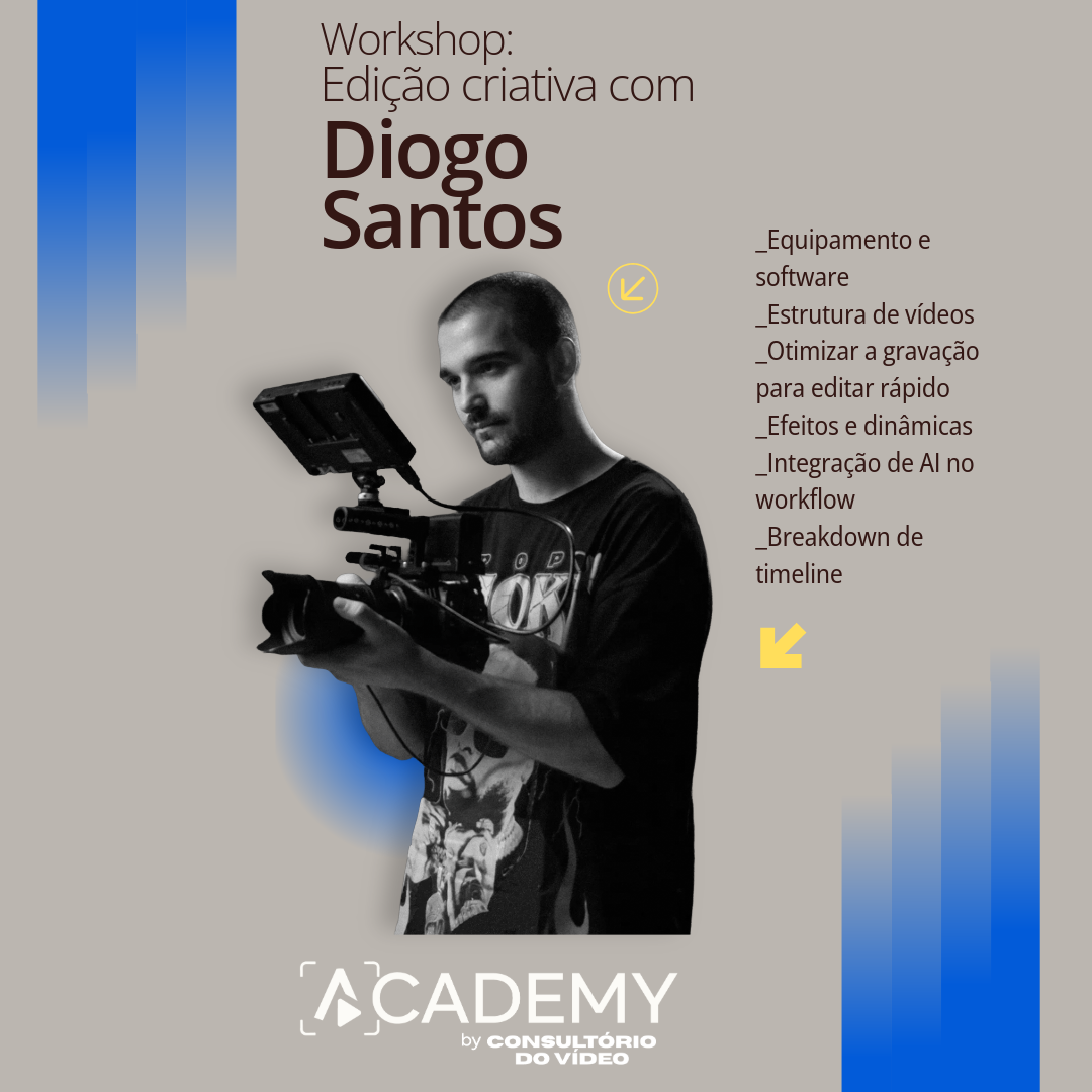 Workshop Edição Criativa com Diogo Santos
